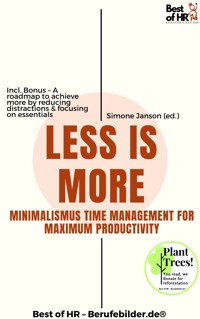 Less is More – Minimalistic Time Management for Maximum Productivity - Simone Janson - E-Book