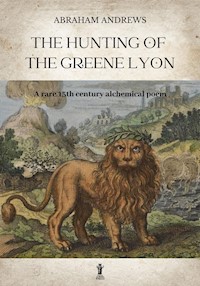 The Hunting of the Greene Lyon - Abraham Andrews - E-Book