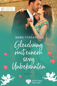 Gleichung mit einem sexy Unbekannten - Marie Ferrarella - E-Book