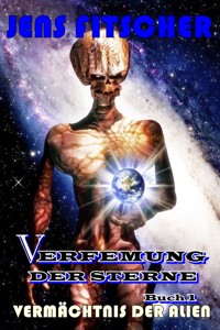 Vermächtnis der Alien (Verfemung der Sterne 1) - Jens Fitscher - E-Book