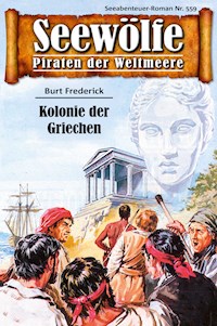 Seewölfe - Piraten der Weltmeere 559 - Burt Frederick - E-Book