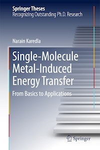 Single-Molecule Metal-Induced Energy Transfer - Narain Karedla - E-Book