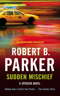Sudden Mischief - Robert B Parker - E-Book
