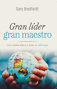 Gran líder gran maestro - Gary Bredfeldt - E-Book