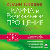 Карма и Радикальное Прощение - Колин Типпинг - Hörbuch