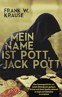 Mein Name ist Pott, Jack Pott - Frank W. Krause - E-Book