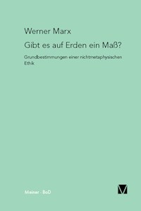 Gibt es auf Erden ein Maß? - Werner Marx - E-Book