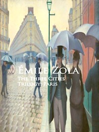 The Three Cities Paris - Émile Zola - E-Book