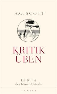 Kritik üben - Anthony O. Scott - E-Book
