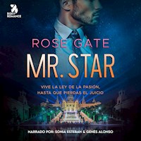 Mr. Star: Vive la ley de la pasión, hasta que pierdas el juicio - Rose Gate - Hörbuch