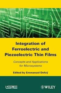 Integration of Ferroelectric and Piezoelectric Thin Films -  - E-Book