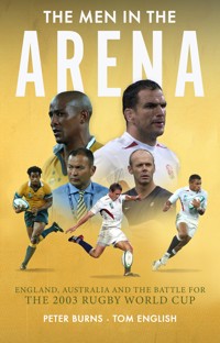 The Men in the Arena - Peter Burns - E-Book