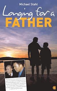 Longing for a Father - Michael Stahl - E-Book