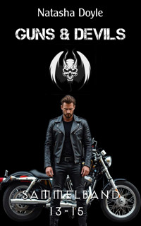 Guns and Devils 13-15 - Natasha Doyle - E-Book