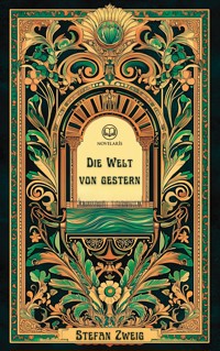 Stefan Zweig: Die Welt von gestern - Zweig Stefan - E-Book