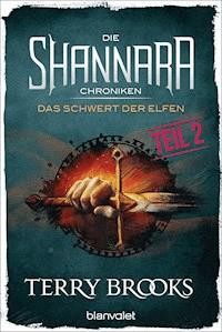 Die Shannara-Chroniken - Das Schwert der Elfen. Teil 2 - Terry Brooks - E-Book