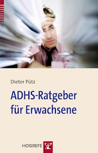 ADHS-Ratgeber für Erwachsene - Dieter Pütz - E-Book