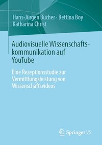 Audiovisuelle Wissenschaftskommunikation auf YouTube - Hans-Jürgen Bucher - E-Book