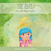 Die Elfe, die nicht fliegen konnte - Katja Wolf - Hörbuch