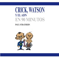 Crick, Watson y el ADN en 90 minutos - Paul Strathern - Hörbuch