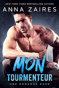 Mon tourmenteur - Anna Zaires - E-Book