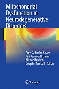 Mitochondrial Dysfunction in Neurodegenerative Disorders -  - E-Book