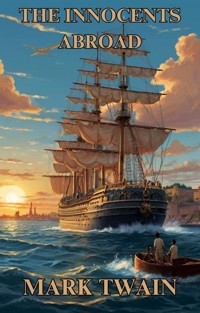 The Innocents Abroad(Illustrated) - Mark Twain - E-Book