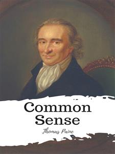 Common Sense - Thomas Paine - E-Book