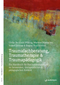 Traumafachberatung, Traumatherapie & Traumapädagogik - Ulrike Beckrath-Wilking - E-Book