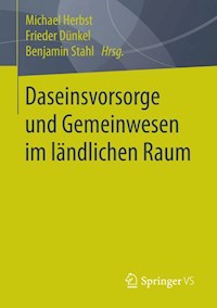 Daseinsvorsorge und Gemeinwesen im ländlichen Raum - - E-Book