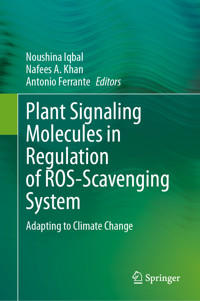 Plant Signaling Molecules in Regulation of ROS-Scavenging System -  - E-Book