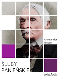 Śluby panieńskie - Aleksander Fredro - E-Book