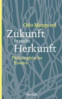 Zukunft braucht Herkunft - Odo Marquard - E-Book