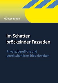 Im Schatten bröckelnder Fassaden - Günter Bolten - E-Book