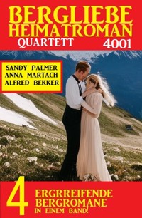 Bergliebe Heimatroman Quartett 4001 - Anna Martach - E-Book