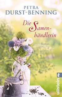 Die Samenhändlerin - Petra Durst-Benning - E-Book