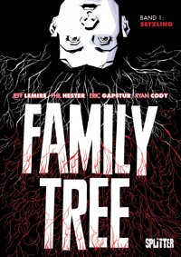 Family Tree. Band 1 - Jeff Lemire - E-Book