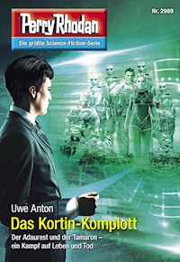 Perry Rhodan 2989: Das Kortin-Komplott - Uwe Anton - E-Book