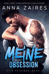 Meine Obsession - Anna Zaires - E-Book