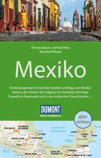 DUMONT Reise-Handbuch Reiseführer E-Book Mexiko - Gerhard Heck - E-Book