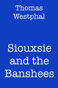 Siouxsie and the Banshees - Thomas Westphal - E-Book