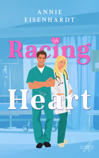Racing Heart - Annie Eisenhardt - E-Book