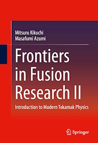 Frontiers in Fusion Research II - Mitsuru Kikuchi - E-Book