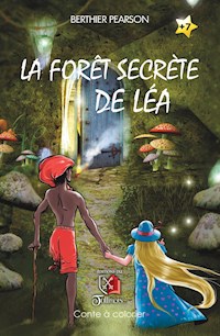 La forêt secrète de Léa - Berthier Pearson - E-Book