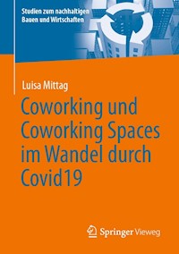 Coworking und Coworking Spaces im Wandel durch Covid19 - Luisa Mittag - E-Book