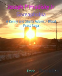 Goreaphobia - Joseph P Hradisky Jr - E-Book