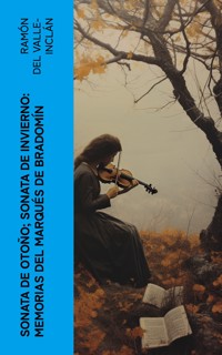 Sonata de otoño; Sonata de invierno: memorias del Marqués de Bradomín - Ramón Del Valle Inclán - E-Book