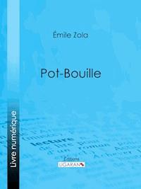 Pot-Bouille - Ligaran - E-Book