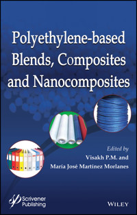 Polyethylene-Based Blends, Composites and Nanocomposities - Visakh P.M - E-Book