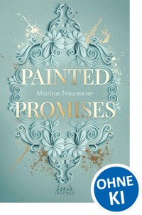 Painted Promises (Golden Hearts, Band 3) - Marina Neumeier - E-Book